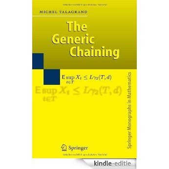 The Generic Chaining: Upper and Lower Bounds of Stochastic Processes (Springer Monographs in Mathematics) [Kindle-editie]