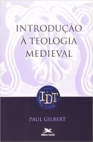 Introdução À Teologia Medieval