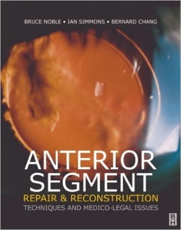 Anterior Segment Repair and Reconstruction: Technical and Medico-Legal Issues