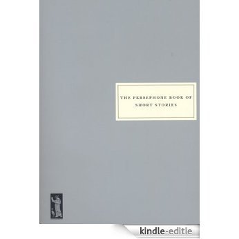 The Persephone Book of Short Stories (English Edition) [Kindle-editie]