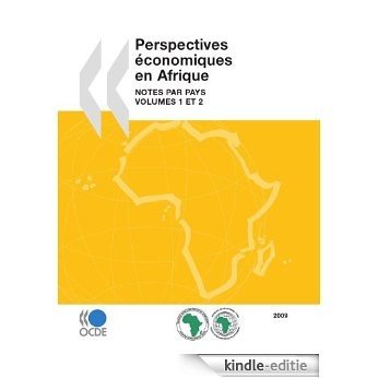 Perspectives économiques en Afrique 2009: Notes par pays: Volumes 1 et 2 (ECONOMIE) [Kindle-editie]