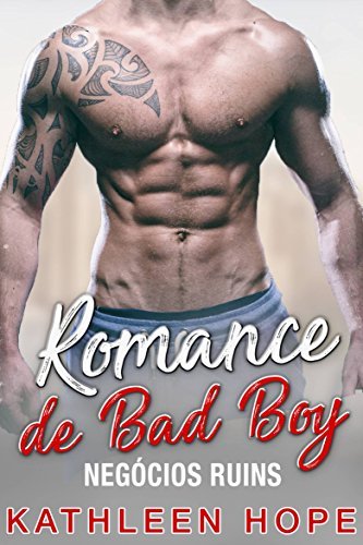 Romance de Bad Boy: Negócios Ruins