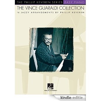 The Vince Guaraldi Collection Songbook: arranged by Phillip Keveren Phillip Keveren Series [Kindle-editie]