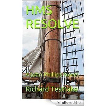 HMS RESOLVE: A John Phillips Novel (English Edition) [Kindle-editie]