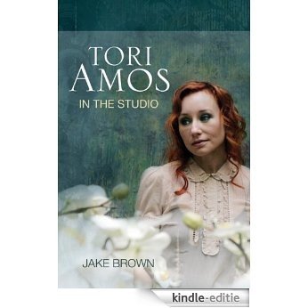 Tori Amos: In the Studio [Kindle-editie]