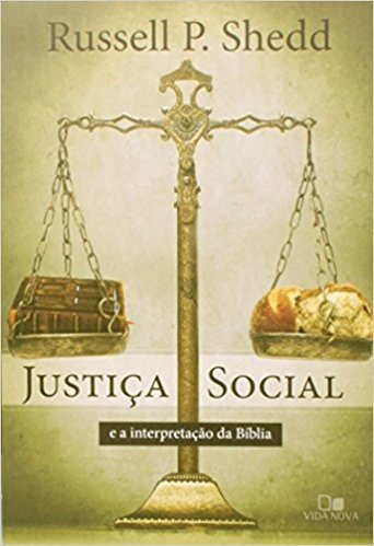 Justica Social E A Interpretacao Da Biblia, A