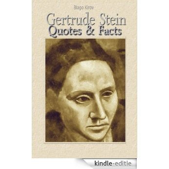 Gertrude Stein: Quotes & Facts (English Edition) [Kindle-editie]