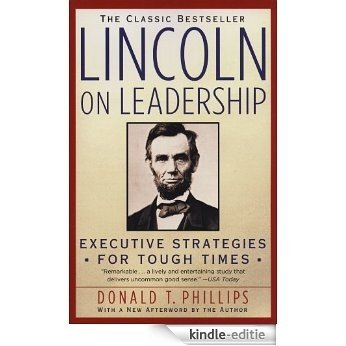 Lincoln On Leadership: Executive Strategies for Tough Times (English Edition) [Kindle-editie]