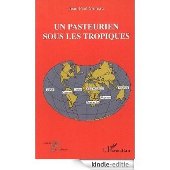 Un pasteurien sous les tropiques : (1963-2000) (Les acteurs de la science) [Kindle-editie] beoordelingen