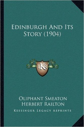 Edinburgh and Its Story (1904)