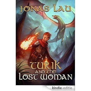 Turik and the Lost Woman (Turik Saga Book 1) (English Edition) [Kindle-editie]