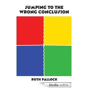 Jumping To The Wrong Conclusion (English Edition) [Kindle-editie]