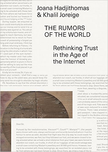Joana Hadjithomas & Khalil Joreige: The Rumors of the World / Rethinking Trust in the Age of the Internet