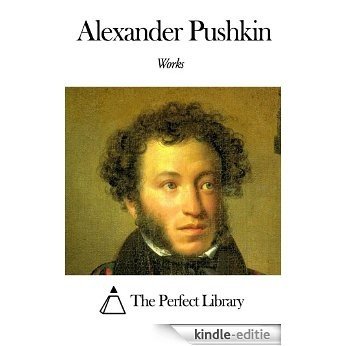 Works of Alexander Pushkin (English Edition) [Kindle-editie]