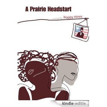 A Prairie Headstart: A Novel (English Edition) [Kindle-editie]