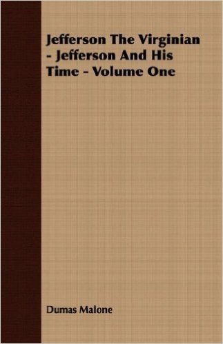 Jefferson the Virginian - Jefferson and His Time - Volume One baixar