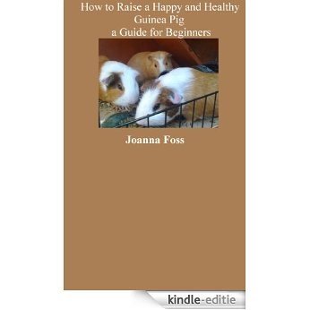 How to Raise a Happy and Healthy Guinea-pig (English Edition) [Kindle-editie] beoordelingen