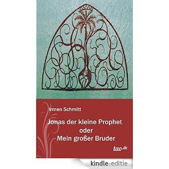 Jonas der kleine Prophet oder Mein großer Bruder (German Edition) [Kindle-editie]