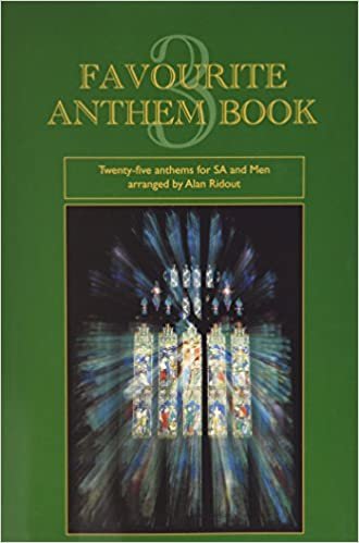 Favourite Anthem: Twenty-five Anthems for S., A. and Men Bk. 3