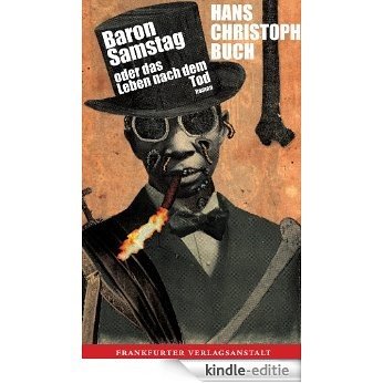 Baron Samstag oder das Leben nach dem Tod (German Edition) [Kindle-editie]