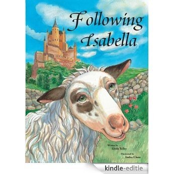 FOLLOWING ISABELLA-Leadership, Responsibility Children's Picture Book (Life Skills Childrens eBooks Fully Illustrated Version 7) (English Edition) [Kindle-editie]