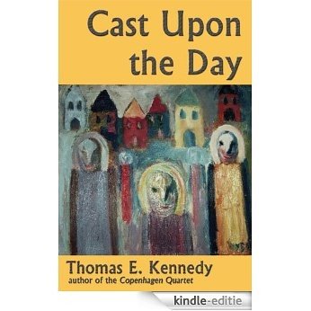 Cast Upon the Day (English Edition) [Kindle-editie]