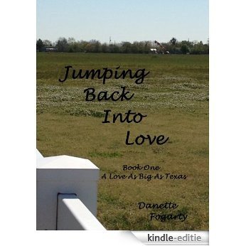 Jumping Back Into Love (Love As Big As Texas Book 1) (English Edition) [Kindle-editie]