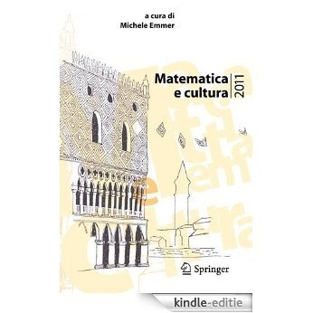 Matematica e cultura 2011 [Kindle-editie]