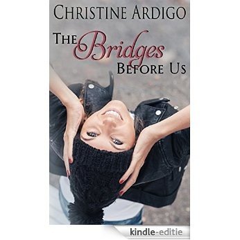 The Bridges Before Us: New Adult (Fix It or Get Out Book 3) (English Edition) [Kindle-editie]