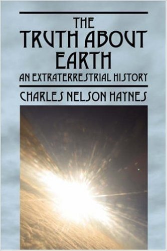 The Truth about Earth: An Extraterrestrial History