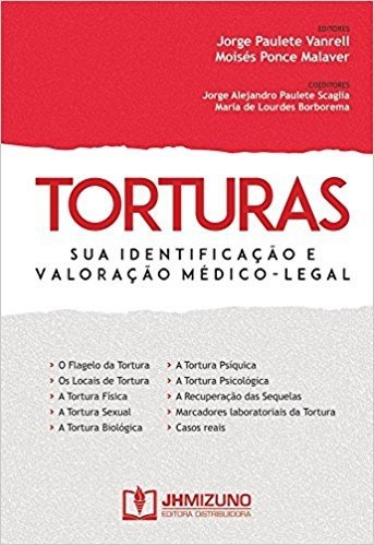 Torturas: Sua Identificação e Valoração Médico-Legal