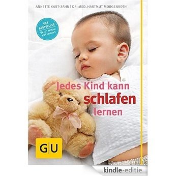 Jedes Kind kann schlafen lernen (GU Einzeltitel Partnerschaft & Familie) [Kindle-editie]