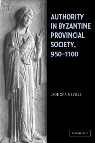 Authority in Byzantine Provincial Society, 950 1100 baixar