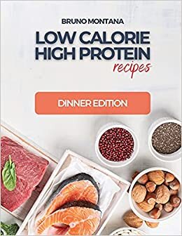 indir Low Calorie High-Protein Recipes: Dinner Edition