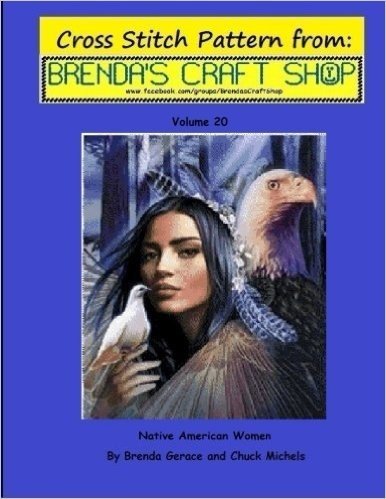 Native American Women - Cross Stitch Pattern from Brenda's Craft Shop: Cross Stitch Pattern from Brenda's Craft Shop - Volume 20