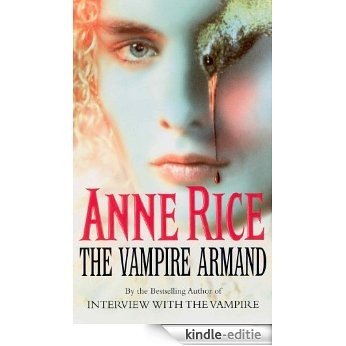 The Vampire Armand: The Vampire Chronicles 6 [Kindle-editie]
