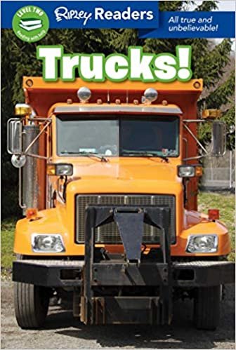 Trucks!: All True and Unbelievable! (Ripley Readers. Level 2)