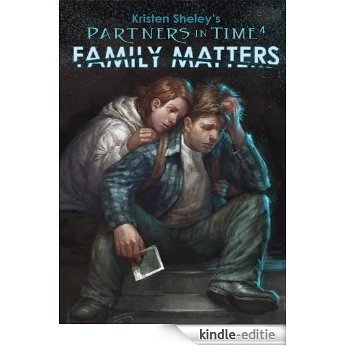 Partners in Time #4: Family Matters (English Edition) [Kindle-editie]