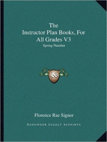 The Instructor Plan Books, for All Grades V3: Spring Number