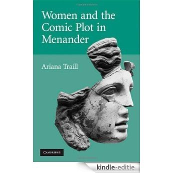 Women and the Comic Plot in Menander [Kindle-editie]