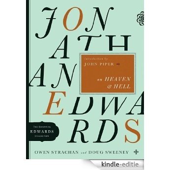 Jonathan Edwards on Heaven and Hell (The Essential Edwards Collection) [Kindle-editie]