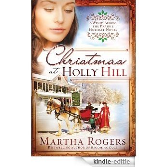 Christmas at Holly Hill (Winds Across the Prairie) [Kindle-editie] beoordelingen