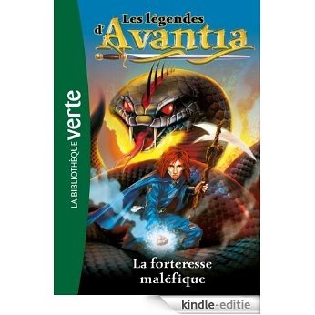 Les légendes d'Avantia 04 - La forteresse maléfique (French Edition) [Kindle-editie] beoordelingen