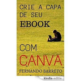 Crie a Capa de seu ebook com Canva (Série Capas Livro 3) (Portuguese Edition) [Kindle-editie]