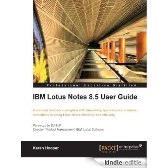 IBM Lotus Notes 8.5 User Guide [Kindle-editie]