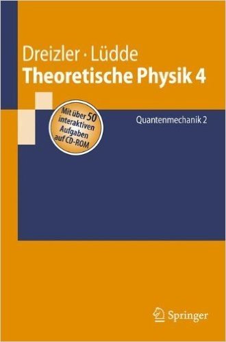 Theoretische Physik: Bd. 4 Quantenmechanik 2