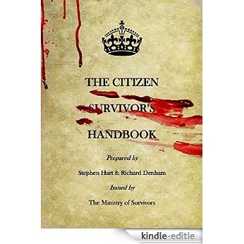 The Citizen Survivor's Handbook (The Ministry of Survivors) (English Edition) [Kindle-editie]