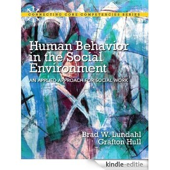 Applied Human Behavior in the Social Environment (Connecting Core Competencies) [Print Replica] [Kindle-editie]