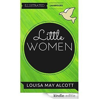 Little Women: By Louisa May Alcott : Illustrated & Unabridged (Free Bonus Audiobook) (English Edition) [Kindle-editie]
