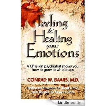 Feeling and Healing Your Emotions (English Edition) [Kindle-editie]